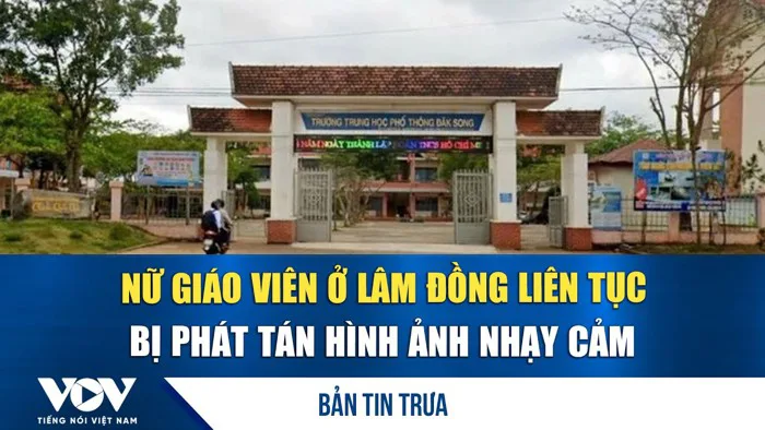 Bản tin trưa 2/4: Nữ giáo viên ở Lâm Đồng liên tục bị phát tán hình ảnh  nhạy cảm