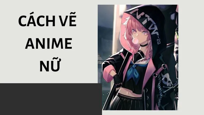 CÁCH VẼ ANIME NỮ ĐƠN GIẢN BẰNG BÚT CHÌ