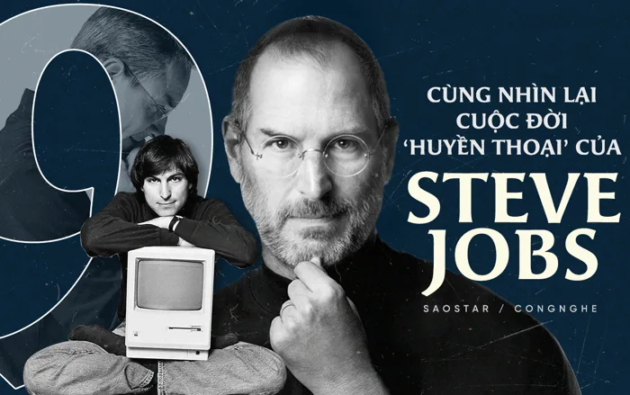Cùng nhìn lại cuộc đời huyền thoại của người sáng lập Apple Steve Jobs -  Saostar.vn