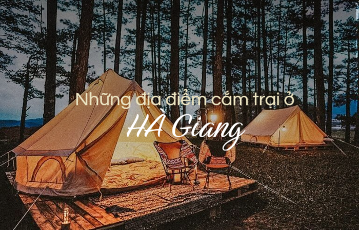 Những địa điểm cắm trại đẹp ngỡ ngàng ở Hà Giang có thể bạn chưa biết