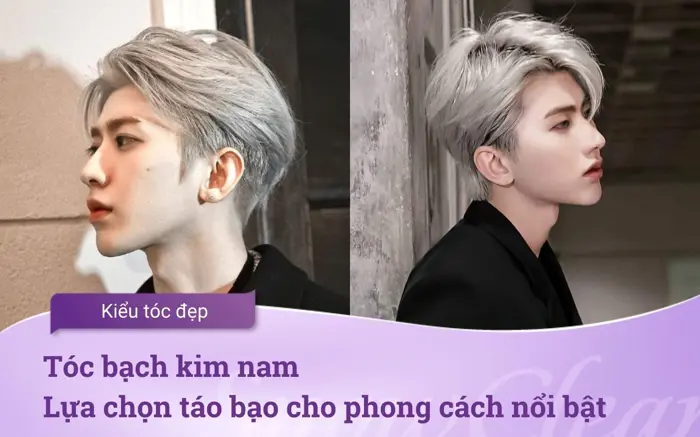 Tuyển chọn tóc bạch kim nam đẹp cuốn hút 2026
