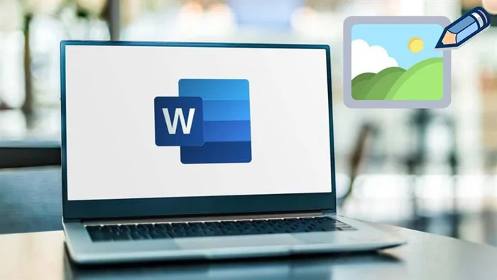 Cách chỉnh sửa ảnh trong Word (2025) cực kỳ hữu ích mà bạn nên biết